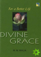 For A Better Life -- Divine Grace