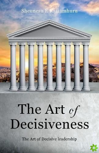 Art of Decisiveness