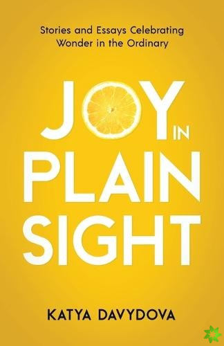 Joy in Plain Sight
