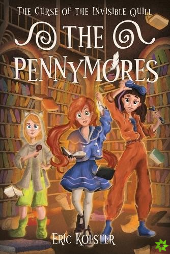 Pennymores and the Curse of the Invisible Quill
