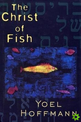 Christ of Fish: Novel