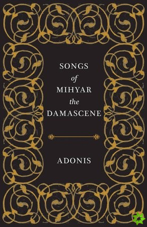 Songs of Mihyar the Damascene