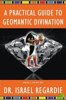 Practical Guide to Geomantic Divination