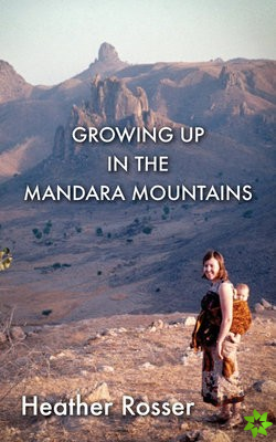 Growing Up in the Mandara Mountains