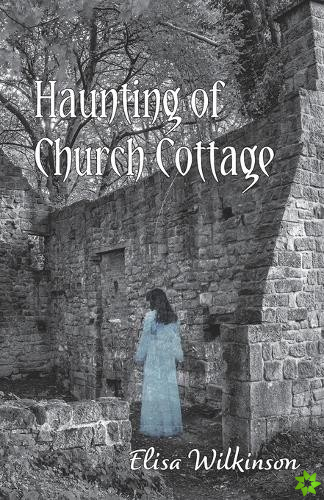 Haunting of Church Cottage