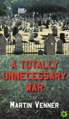 Totally Unnecessary War