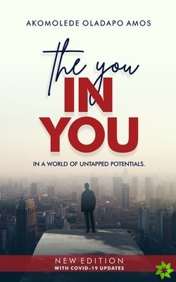 YOU In You: In a World of Untapped Potentials