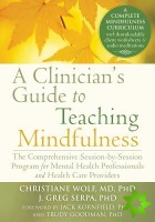 Clinician's Guide to Teaching Mindfulness