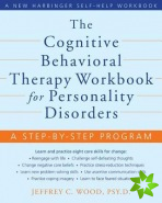 Cognitive Behavioral Therapy Workbook for Personality Disorders