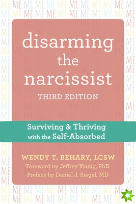 Disarming the Narcissist, Third Edition