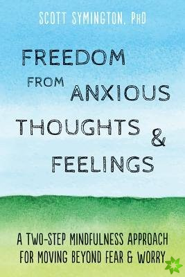 Freedom from Anxious Thoughts and Feelings