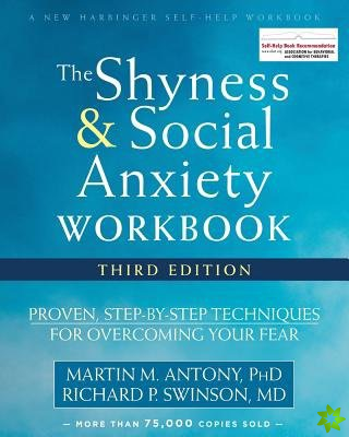 Shyness and Social Anxiety Workbook, 3rd Edition