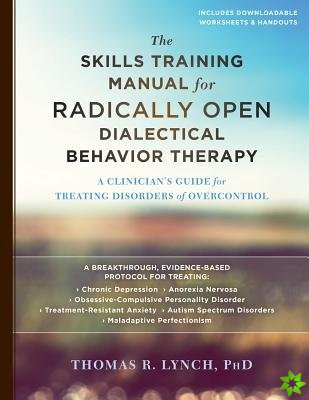 Skills Training Manual for Radically Open Dialectical Behavior Therapy