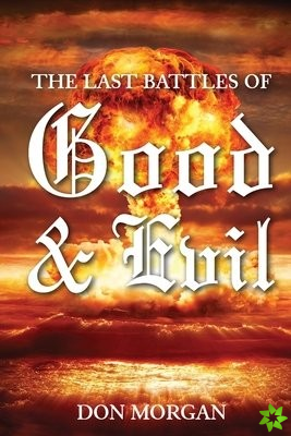 Last Battles of Good & Evil
