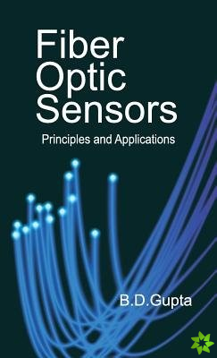 Fiber Optic Sensors: Principles and Applications