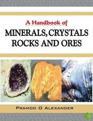 Handbook of Minerals, Crystals, Rocks and Ores