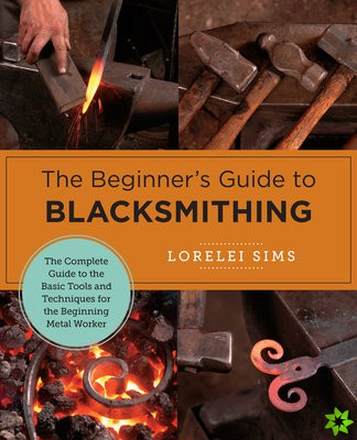 Beginner's Guide to Blacksmithing