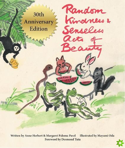 Random Kindness and Senseless Acts of Beauty  30th Anniversary Edition