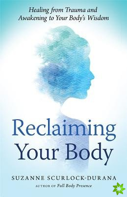 Reclaiming Your Body