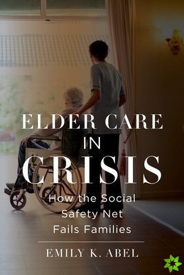 Elder Care in Crisis