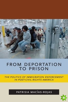 From Deportation to Prison