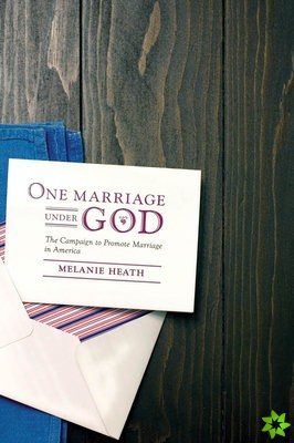 One Marriage Under God