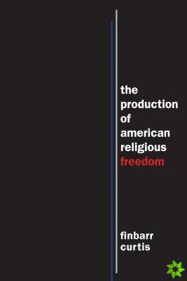 Production of American Religious Freedom