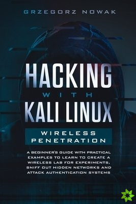 Hacking with Kali Linux. Wireless Penetration