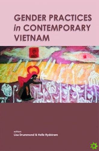 Gender Practices in Contemporary Vietnam