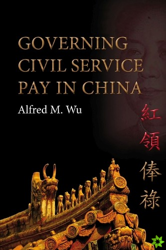 Governing Civil Service Pay in China