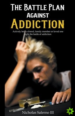 Battle Plan Against Addiction