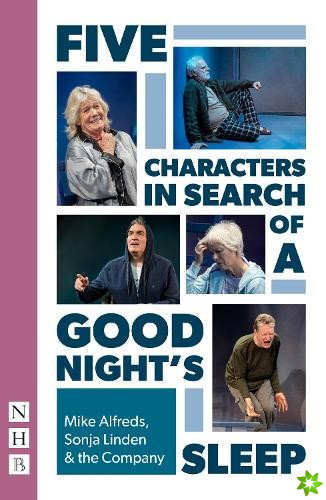 Five Characters in Search of a Good Night's Sleep