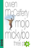 Mojo Mickybo: Three Plays