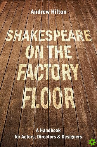 Shakespeare on the Factory Floor