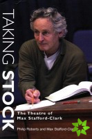 Taking Stock: The Theatre of Max Stafford-Clark