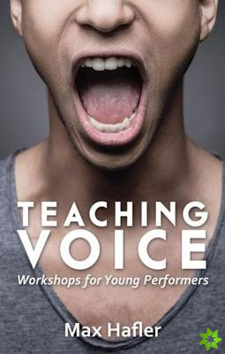 Teaching Voice: Workshops for Young Performers