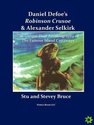 Daniel Defoe's Robinson Crusoe and Alexander Selkirk
