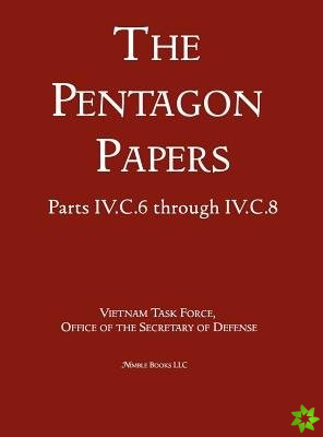 United States - Vietnam Relations 1945 - 1967 (the Pentagon Papers) (Volume 5)