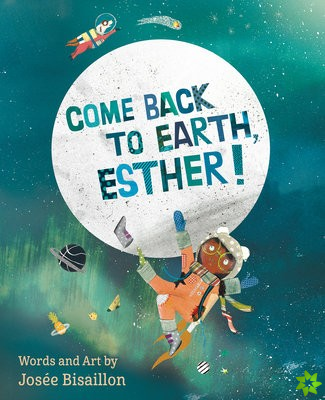Come Back to Earth, Esther!