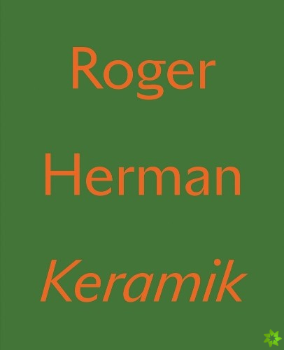 Roger Herman: Keramik