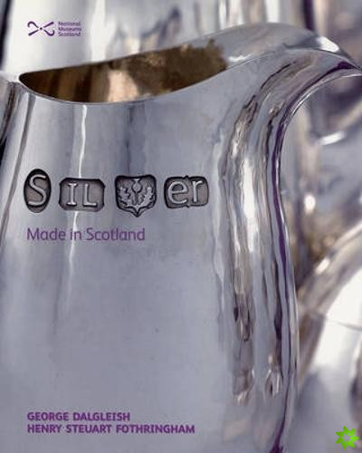 Silver: Made in Scotland