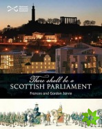 There Shall be a Scottish Parliament