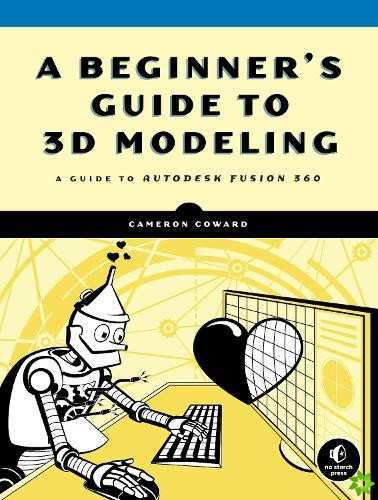 Beginner's Guide to 3D Modeling