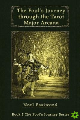 Fool's Journey Through the Tarot Major Arcana