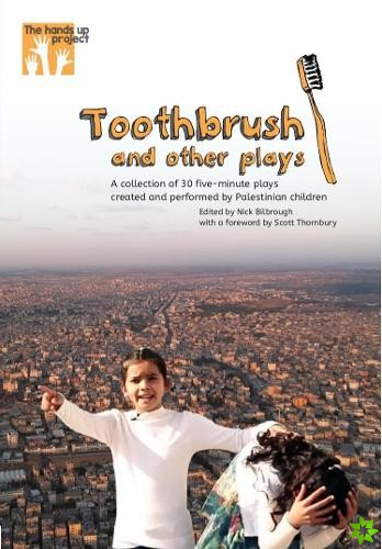Toothbrush and other plays