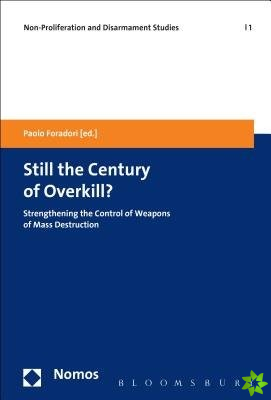 Still the Century of Overkill?