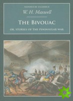 Bivouac: Or, Stories of the Peninsular War