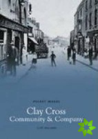 Clay Cross Community and Company: Pocket Images