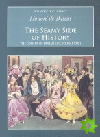 Seamy Side of History: The Comedy of Human Life Volume XXXII