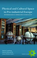 Physical & Cultural Space in Pre-Industrial Europe
